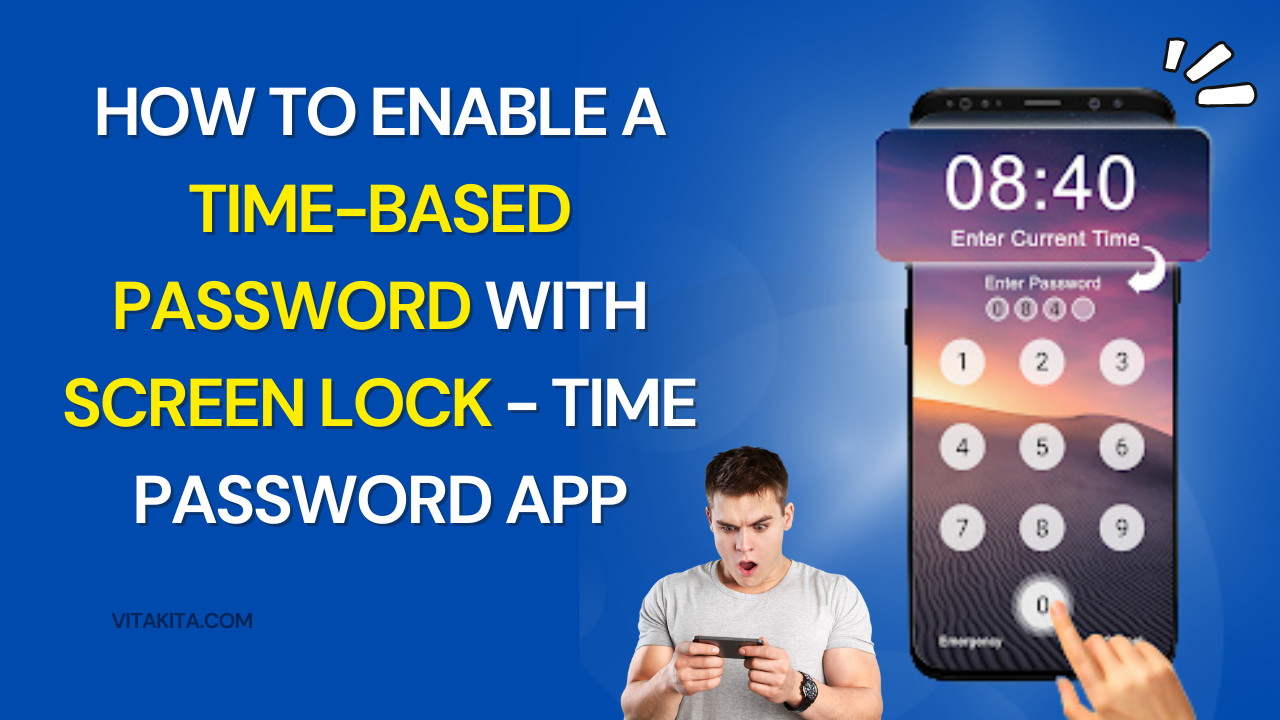 How to Enable a Time-Based Password with Screen Lock - Time Password App